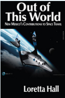 Cover of "Out of this World: New Mexico's Contributions to Space Travel"